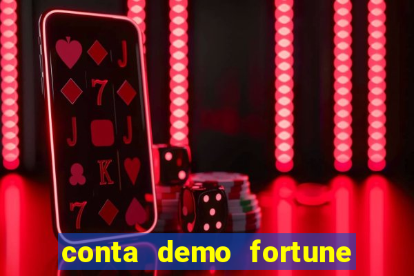 conta demo fortune tiger gratis